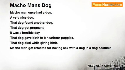 richmoo silverstein - Macho Mans Dog