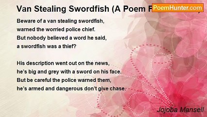 Jojoba Mansell - Van Stealing Swordfish (A Poem For Children)
