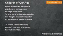 Wislawa Szymborska - Children of Our Age
