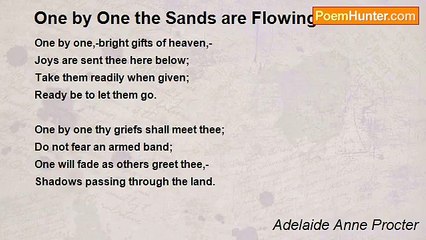Adelaide Anne Procter - One by One the Sands are Flowing