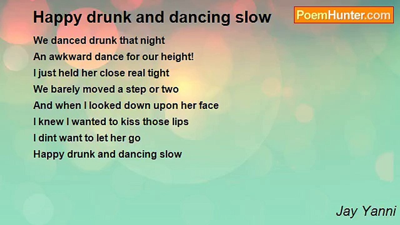 Jay Yanni - Happy drunk and dancing slow