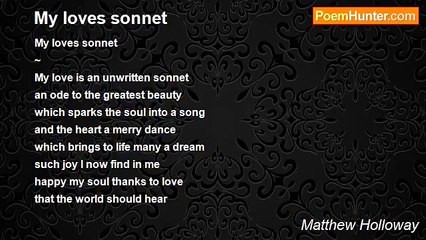 Matthew Holloway - My loves sonnet