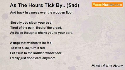 Poet of the River - As The Hours Tick By.. (Sad)