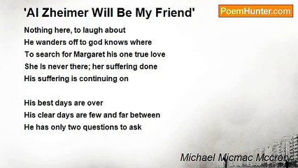 Michael Micmac Mccrory - 'Al Zheimer Will Be My Friend'