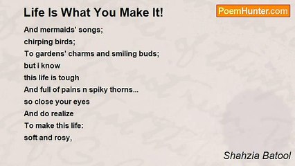 Shahzia Batool - Life Is What You Make It!