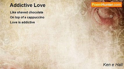 Ken e Hall - Addictive Love