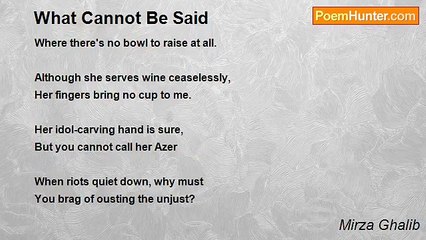 Mirza Ghalib - What Cannot Be Said