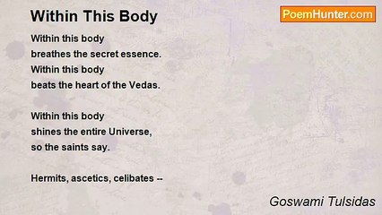 Goswami Tulsidas - Within This Body