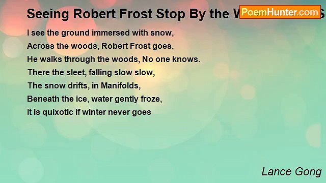 Lance Gong - Seeing Robert Frost Stop By the Woods On A Snowy Evening