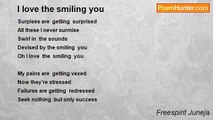 Freespirit Juneja - I love the smiling you