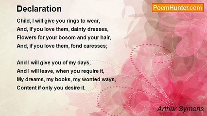 Arthur Symons - Declaration