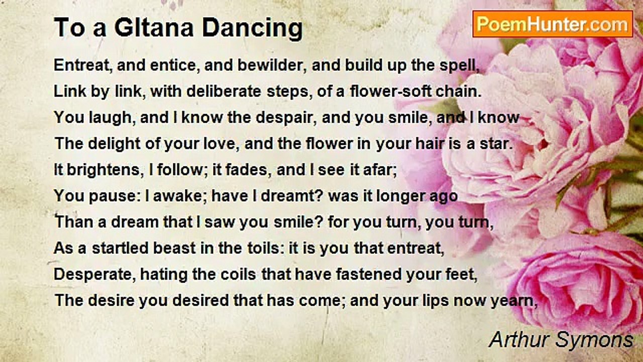 Arthur Symons - To a GItana Dancing