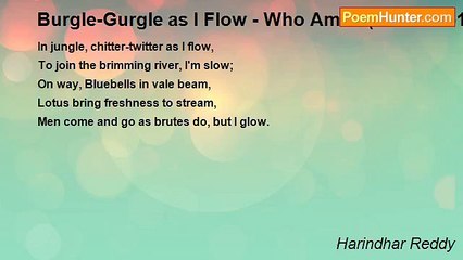 Harindhar Reddy - Burgle-Gurgle as I Flow - Who Am I? (Limerick-19)