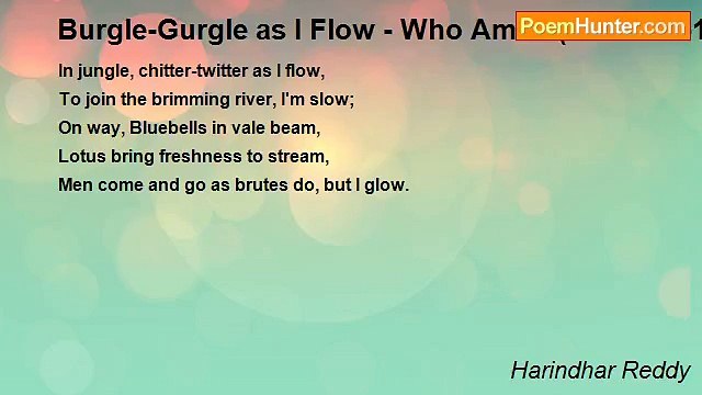Harindhar Reddy - Burgle-Gurgle as I Flow - Who Am I? (Limerick-19)