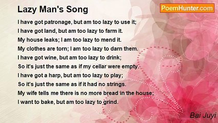 Bai Juyi - Lazy Man's Song