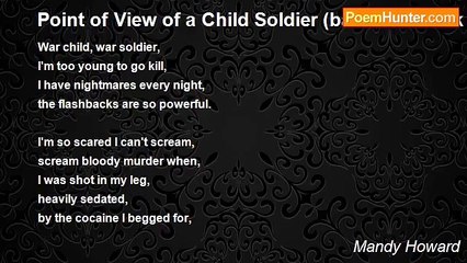 Mandy Howard - Point of View of a Child Soldier (based on book 'A Long Way Gone')