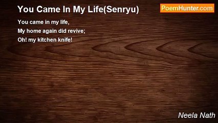 Neela Nath - You Came In My Life(Senryu)