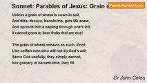 Dr John Celes - Sonnet: Parables of Jesus: Grain of Wheat