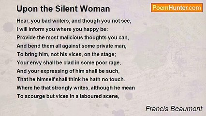 Francis Beaumont - Upon the Silent Woman
