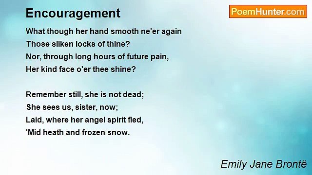 Emily Jane Brontë - Encouragement