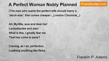Franklin P. Adams - A Perfect Woman Nobly Planned