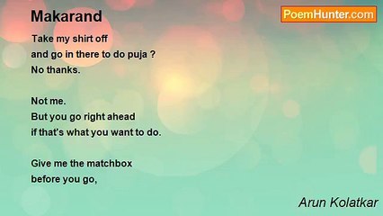 Arun Kolatkar - Makarand's Reflection on Rituals