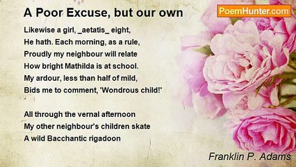 Franklin P. Adams - A Poor Excuse, but our own
