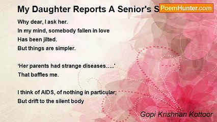 Gopi Krishnan Kottoor - My Daughter Reports A Senior's Suicide