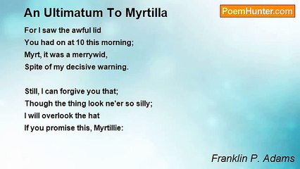 Franklin P. Adams - An Ultimatum To Myrtilla