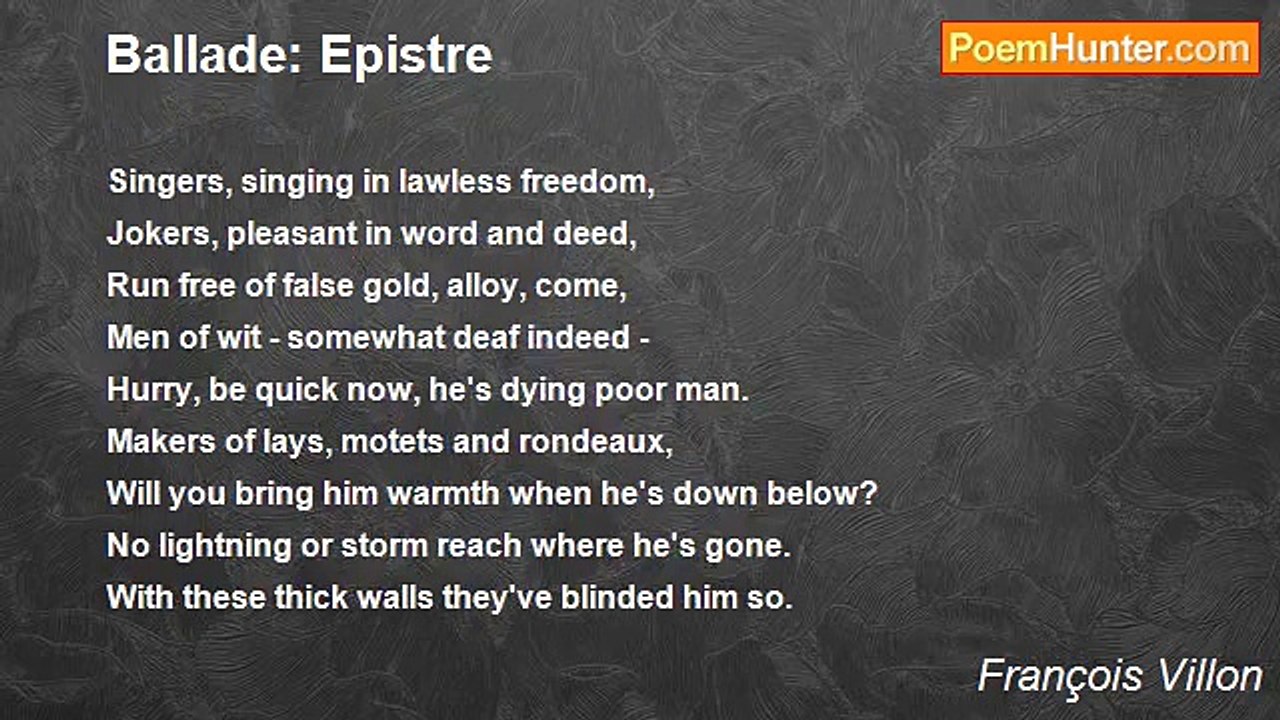 François Villon - Ballade: Epistre