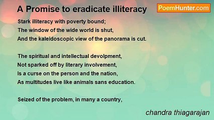 chandra thiagarajan - A Promise to eradicate illiteracy