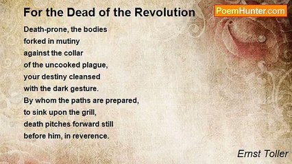 Ernst Toller - For the Dead of the Revolution