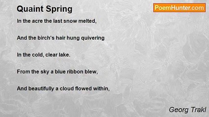 Georg Trakl - Quaint Spring
