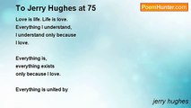 jerry hughes - To Jerry Hughes at 75