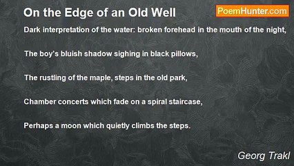 Georg Trakl - On the Edge of an Old Well