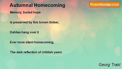 Georg Trakl - Autumnal Homecoming
