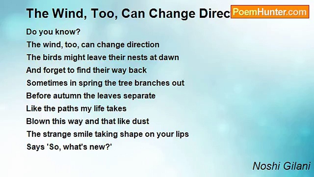 Noshi Gilani - The Wind, Too, Can Change Direction
