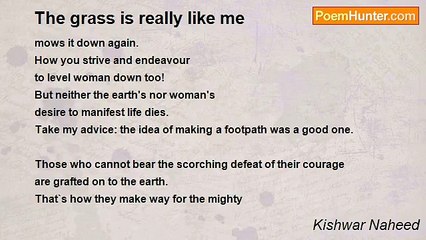 Kishwar Naheed - The grass is really like me