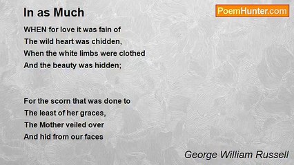 George William Russell - In as Much