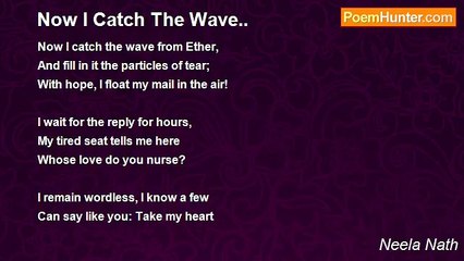 Neela Nath - Now I Catch The Wave..
