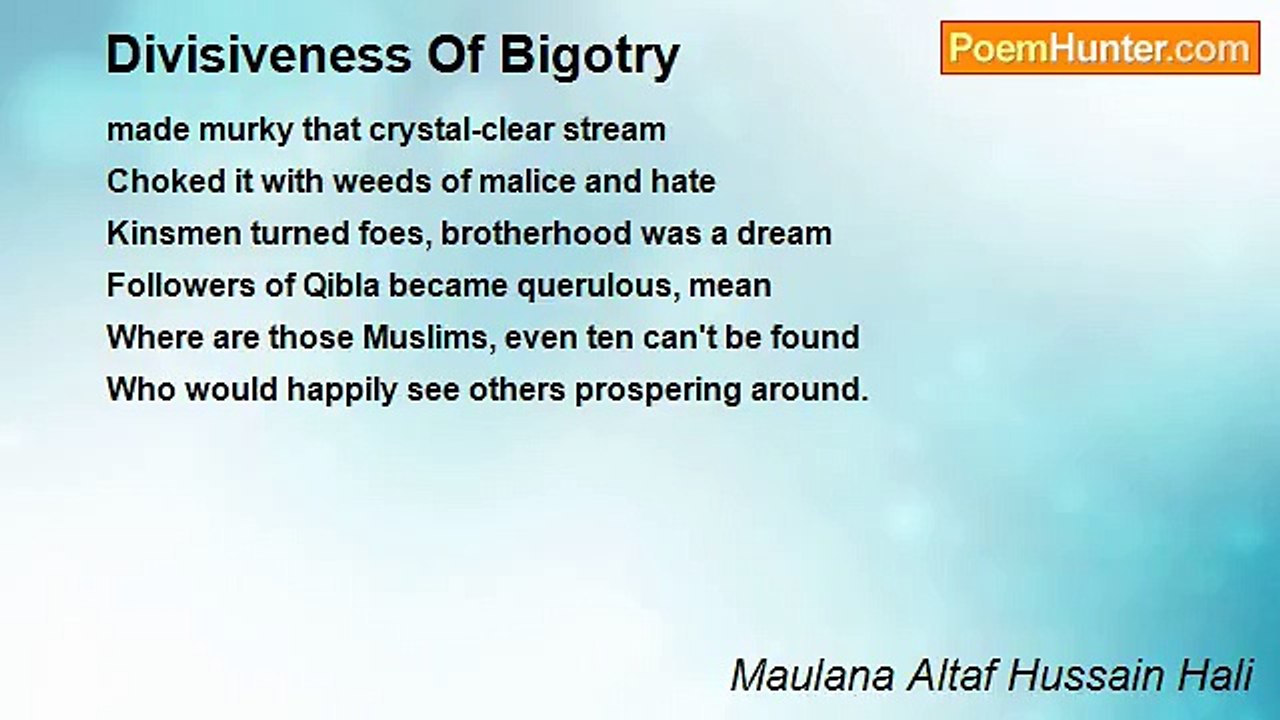 Maulana Altaf Hussain Hali - Divisiveness Of Bigotry