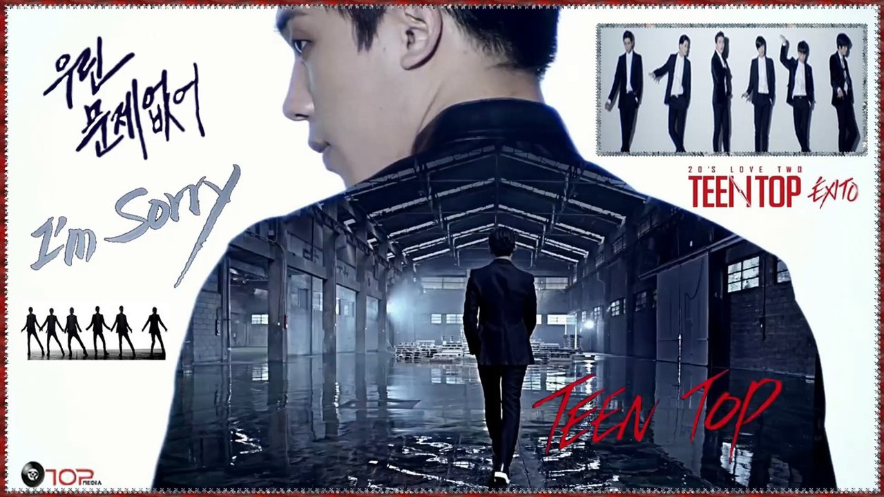 Teen Top - I'm Sorry / We Don't Have A Problem MV HD k-pop [german Sub]