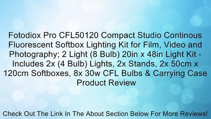 Fotodiox Pro CFL50120 Compact Studio Continous Fluorescent Softbox Lighting Kit for Film, Video and Photography; 2 Light (8 Bulb) 20in x 48in Light Kit - Includes 2x (4 Bulb) Lights, 2x Stands, 2x 50cm x 120cm Softboxes, 8x 30w CFL Bulbs & Carrying Case
