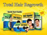 Total Hair Regrowth - Best Guide to Get Back Your Own Hair Naturally and Quickly