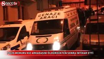 Polis memuru kız arkadasını öldürdükten sonra intihar etti