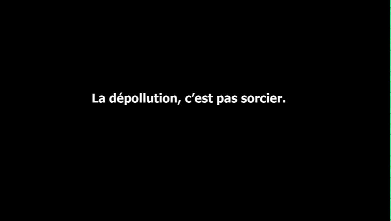 La dépollution, c'est pas sorcier !