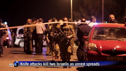 Knife attacks kill two Israelis as unrest spreads