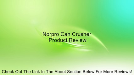 Norpro Can Crusher Review