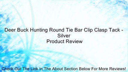 Deer Buck Hunting Round Tie Bar Clip Clasp Tack - Silver Review