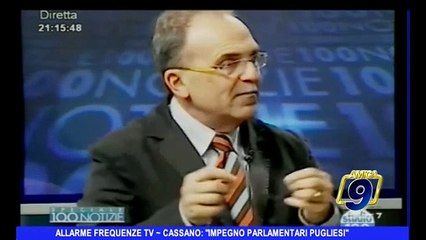 ALLARME FREQUENZE TV | Cassano: "Impegno parlamentari pugliesi"